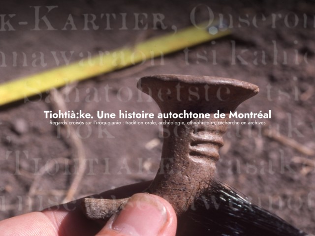 Tiohtià:ke. Une histoire autochtone de Montréal
